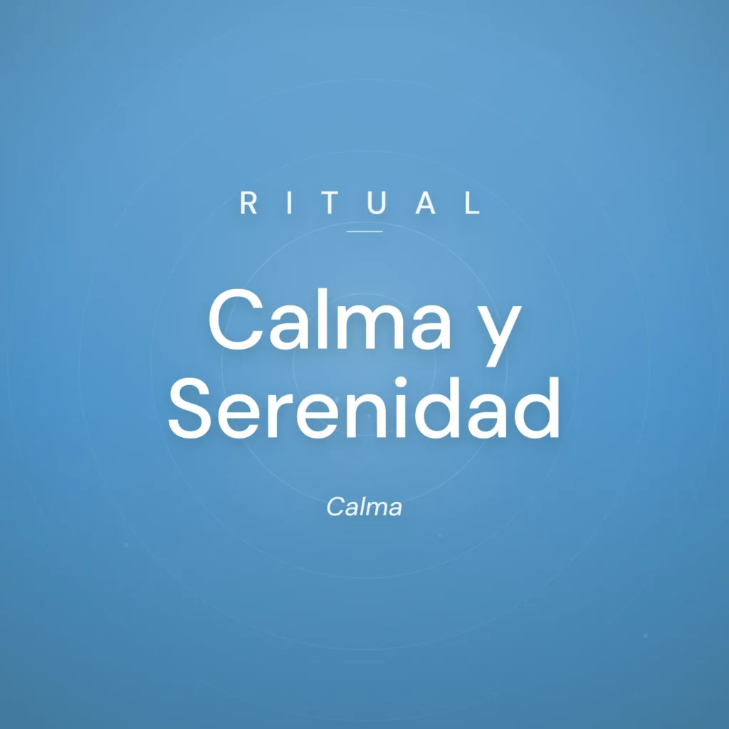 Ritual Calma y Serenidad