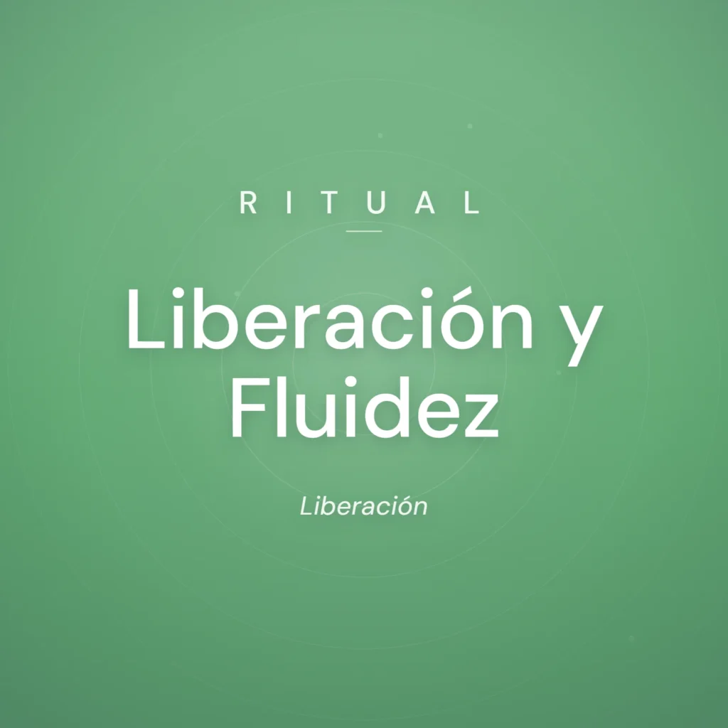 Ritual Liberación y Fluidez