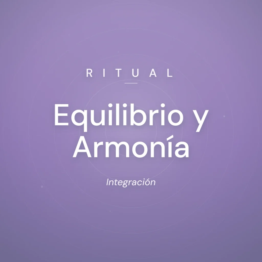 Ritual Equilibrio y Armonía